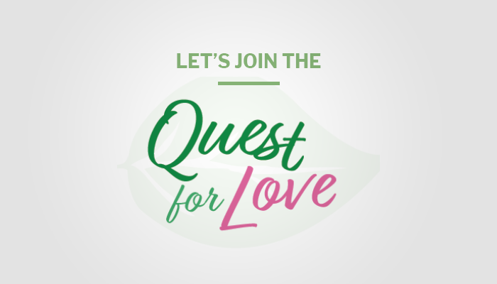 Let’s Join The Quest For Love!