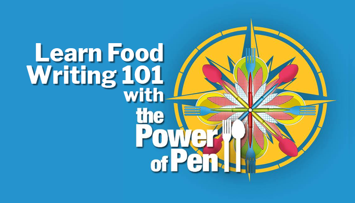 Learn Food Writing 101 With The Power Of Pen!