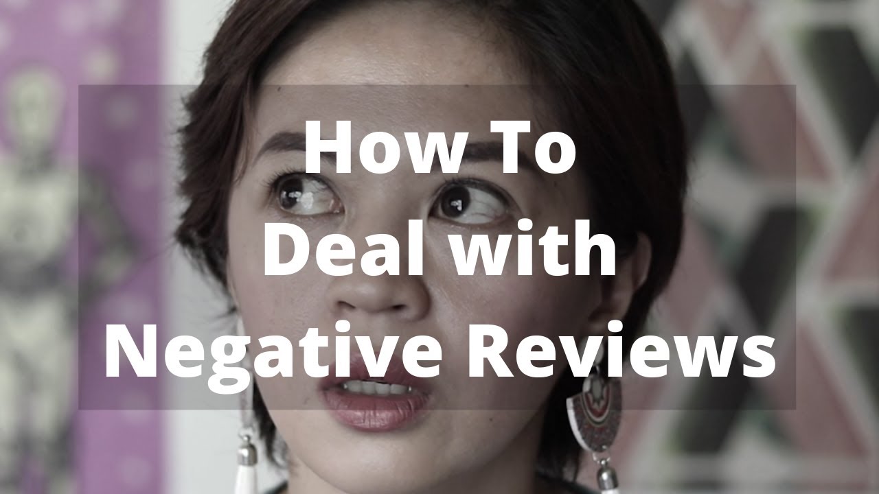How to Deal With Negative Reviews